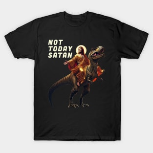 Not Today Satan – Funny Jesus Riding Dinosaur Meme Design T-Shirt